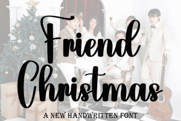 Friend Christmas: The Script Font That Elevates Holiday Campaigns